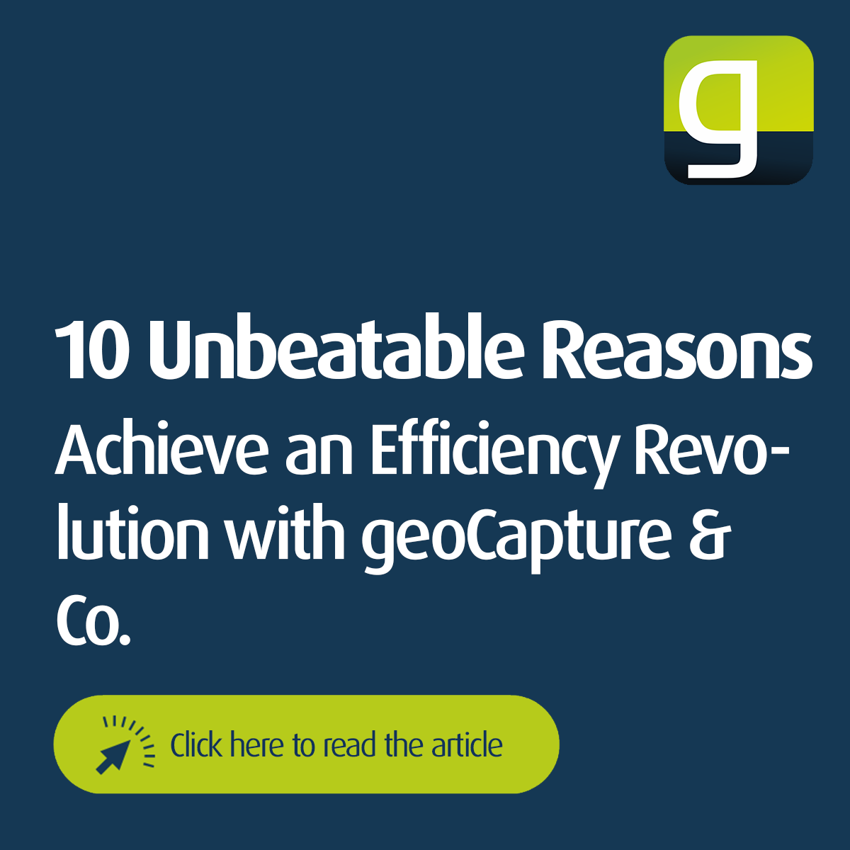 Graphic with the title "10 unbeatable reasons: With geoCapture & Co. to the efficiency revolution" and a call-to-action button - visual invitation to an in-depth article view on digital process optimization with geoCapture.