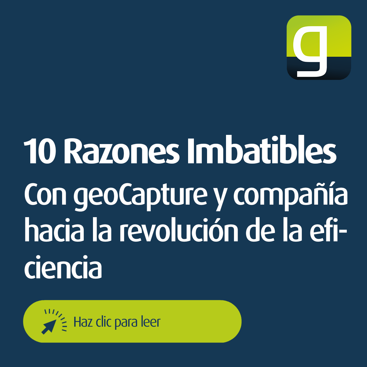 Gráfico con el título "10 razones imbatibles: Con geoCapture & Co. a la revolución de la eficiencia" y un botón de llamada a la acción - invitación visual a un artículo en profundidad sobre la optimización de procesos digitales con geoCapture.