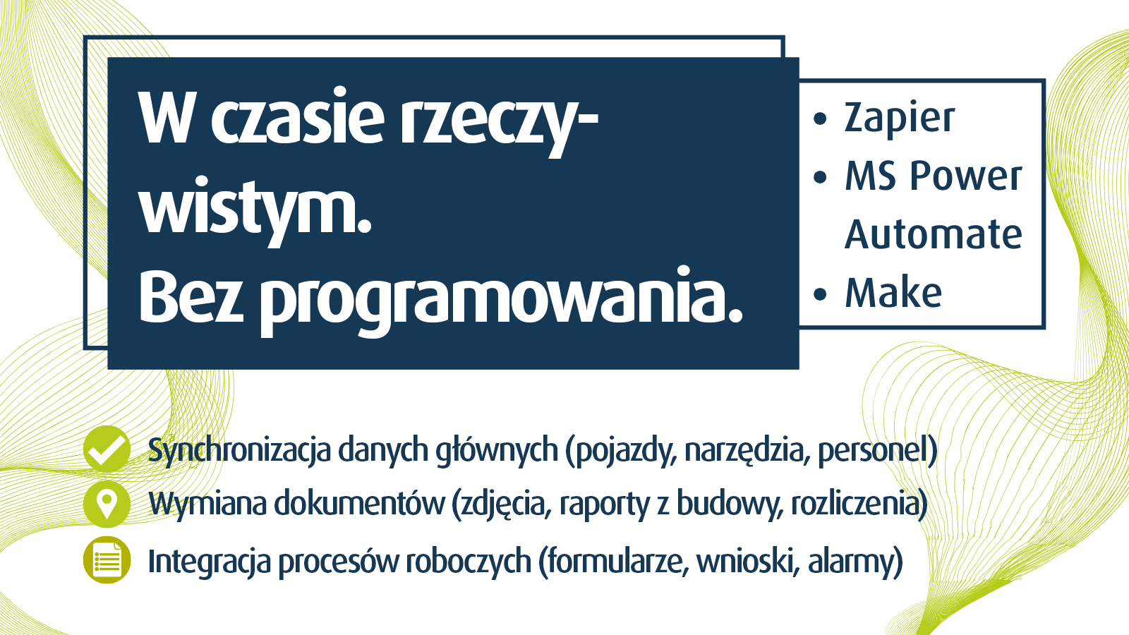 Wymiana danych w czasie rzeczywistym bez programowania dzięki Zapier, MS Power Automate i Make - automatyzacja synchronizacji danych podstawowych, wymiany dokumentów i procesów roboczych.